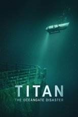 Titan: The OceanGate Submersible Disaster (2025) movie poster